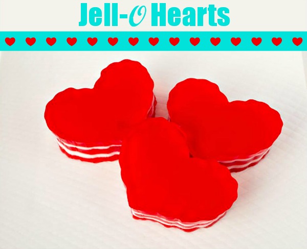 Jello Hearts for Valentine's Day - The Bearfoot Baker