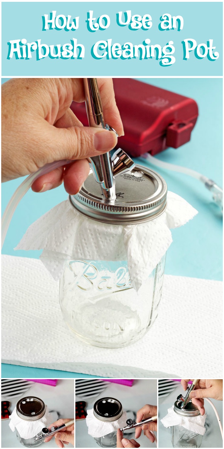 How to Use an Airbrush Cleaning Pot-It's a Time Saver | The Bearfoot Baker