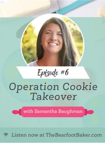 #6 Operation Cookie Takeover Samantha Baughman | The Bearfoot Baker