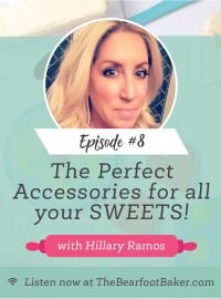 #8 The Perfect Accessories for all your SWEETS The Cookie Countess with Hillary Ramos