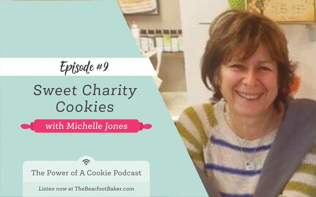 #9 Sweet Charity Cookies with Michelle Jones