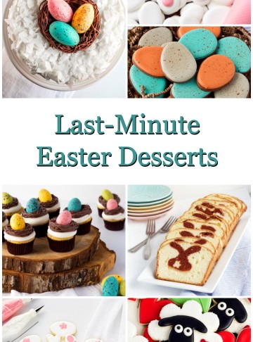 Last-Minute Easter Desserts-You still have time to Make them | The Bearfoot Baker