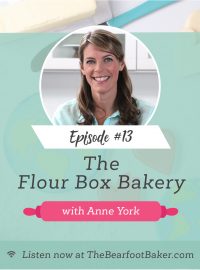 13 Anne York with The Flour Box Bakery on The Power of a Cookie Podcast | The Bearfoot Baker