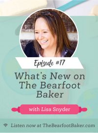 #17 What's New on The Bearfoot Baker | The Bearfoot Baker