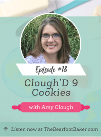 #18 Clough'D 9 Cookies with Amy Clough | The Bearfoot Baker